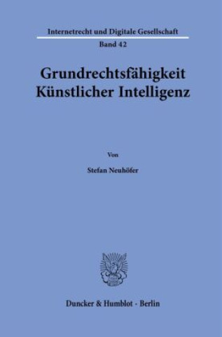 Knjiga Grundrechtsfähigkeit Künstlicher Intelligenz. Stefan Neuhöfer