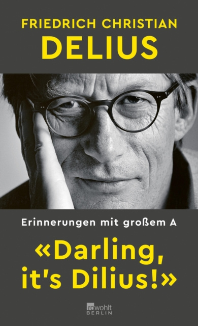 Libro electrónico Darling, it's Dilius! Friedrich Christian Delius