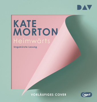 Audio Heimwärts, 2 Audio-CD, 2 MP3 Kate Morton