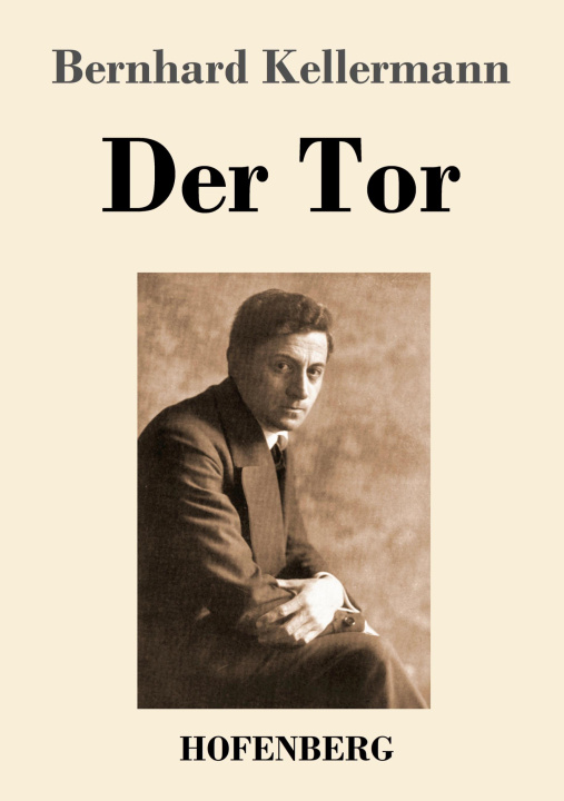 Knjiga Der Tor Bernhard Kellermann