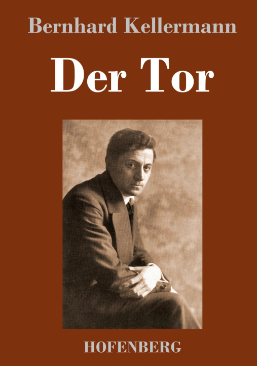 Knjiga Der Tor Bernhard Kellermann