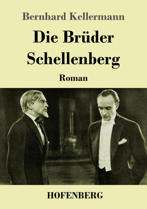 Knjiga Die Brüder Schellenberg Bernhard Kellermann