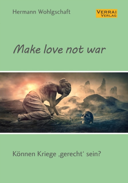 E-knjiga Make love not war! Hermann Wohlgschaft