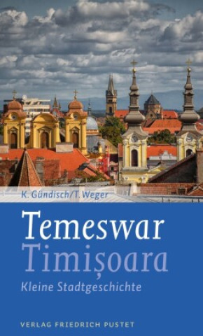 Kniha Temeswar / Timisoara Tobias Weger