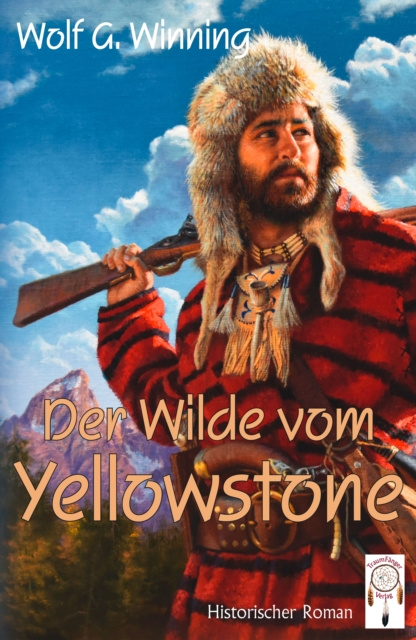 E-Book Der Wilde vom Yellowstone Wolfgang Winning