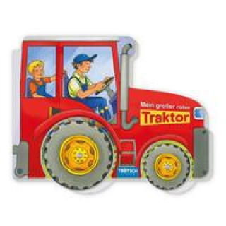 Kniha Trötsch Pappenbuch Räderbuch Mein großer roter Traktor 