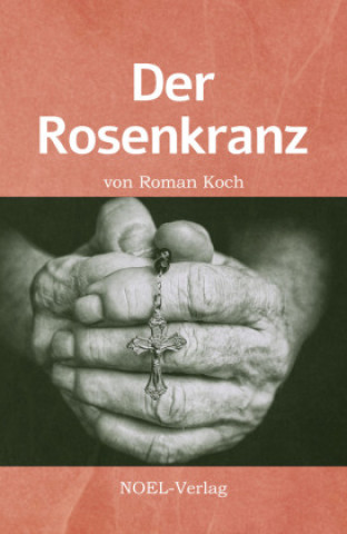 Könyv Der Rosenkranz 