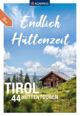 Knjiga KOMPASS Endlich Hüttenzeit - Tirol 