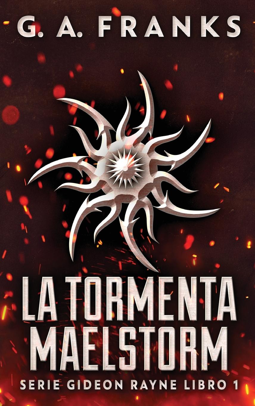 Knjiga La Tormenta Maelstorm G.A. Franks