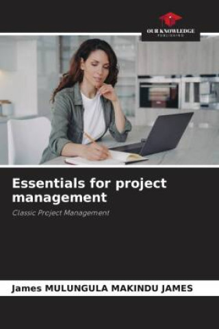 Knjiga Essentials for project management James MULUNGULA MAKINDU JAMES