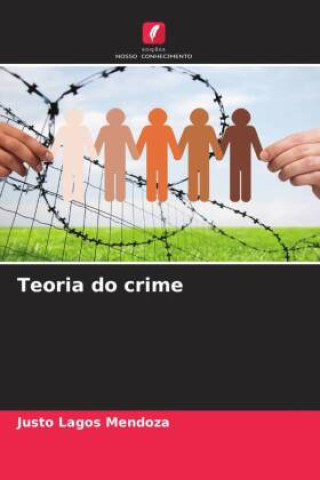 Knjiga Teoria do crime Justo Lagos Mendoza
