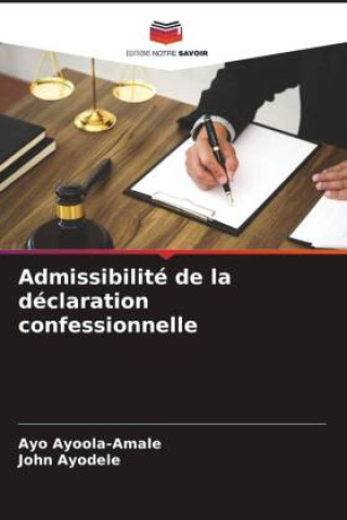Knjiga Admissibilité de la déclaration confessionnelle John Ayodele