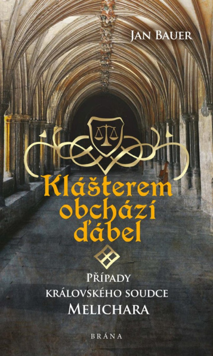 Könyv Klášterem obchází ďábel – Případy královského soudce Melichara Jan Bauer
