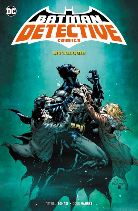 Könyv Batman Detective Comics 1 - Mytologie Peter J. Tomasi