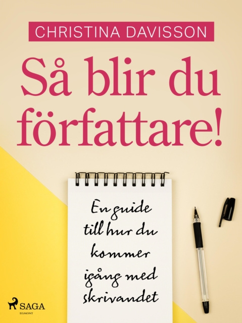 E-kniha Sa blir du forfattare! En guide till hur du kommer igang med skrivandet Christina Davisson