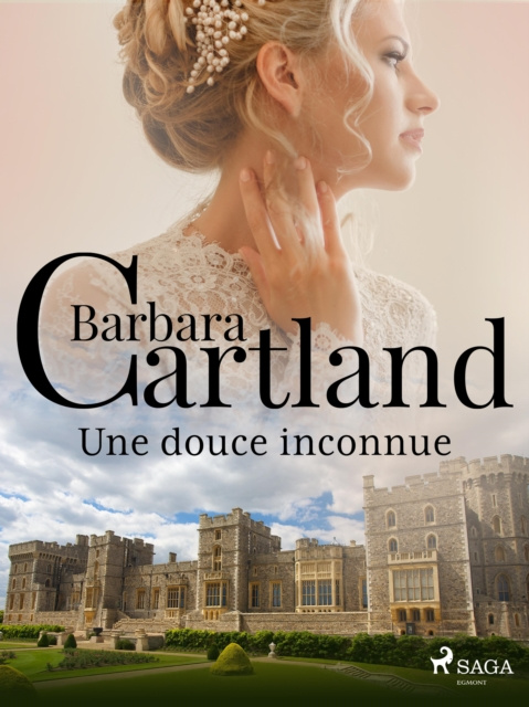 E-Book Une douce inconnue Barbara Cartland