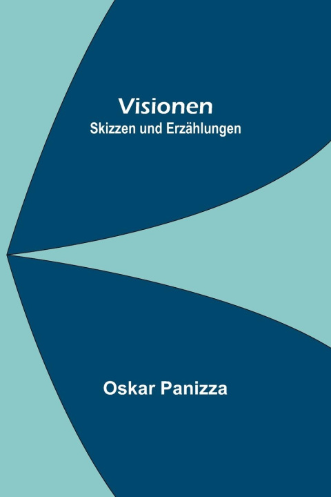 Knjiga Visionen Oskar Panizza