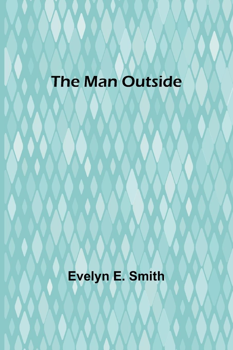 Knjiga The Man Outside Evelyn E. Smith
