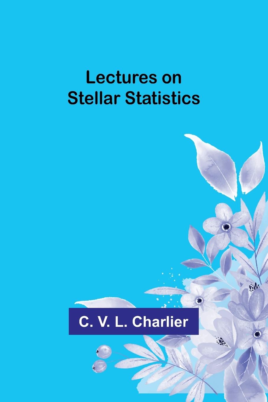 Knjiga Lectures on Stellar Statistics C. V. L. Charlier
