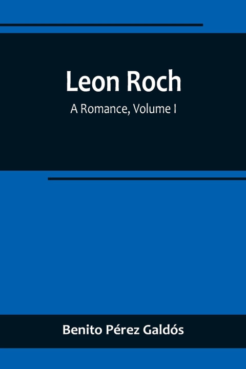 Knjiga Leon Roch Benito Pérez Galdós