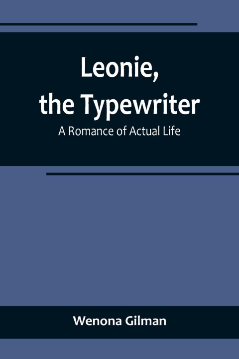 Knjiga Leonie, the Typewriter Wenona Gilman