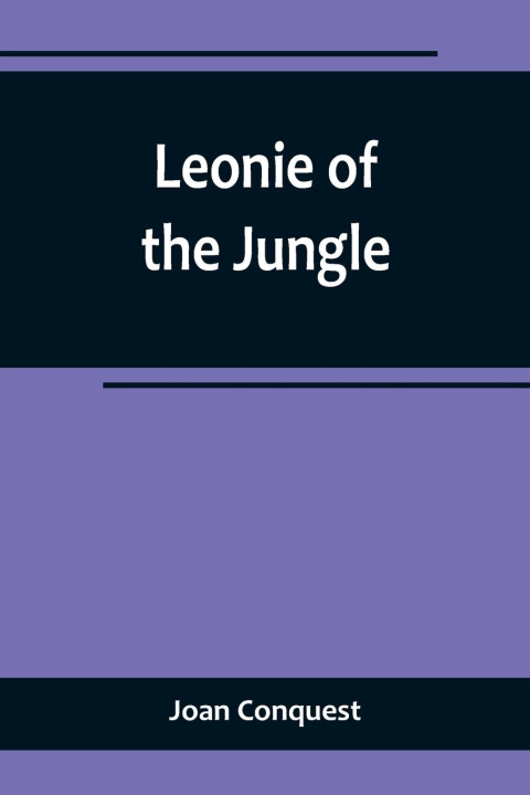 Könyv Leonie of the Jungle 