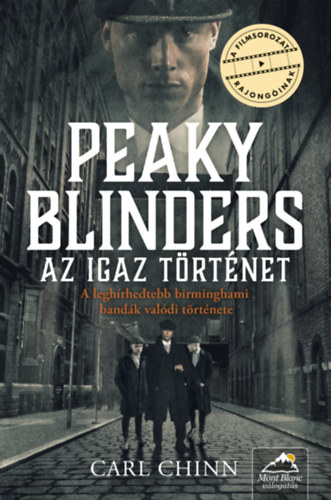 Könyv Peaky Blinders - Az igaz történet Carl Chinn
