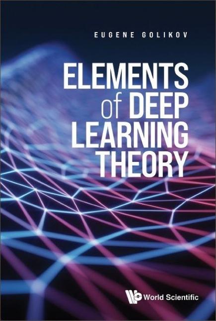 Buch Elements of Deep Learning Theory GOLIKOV EUGENE