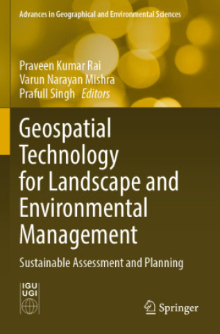 Könyv Geospatial Technology for Landscape and Environmental Management Praveen Kumar Rai