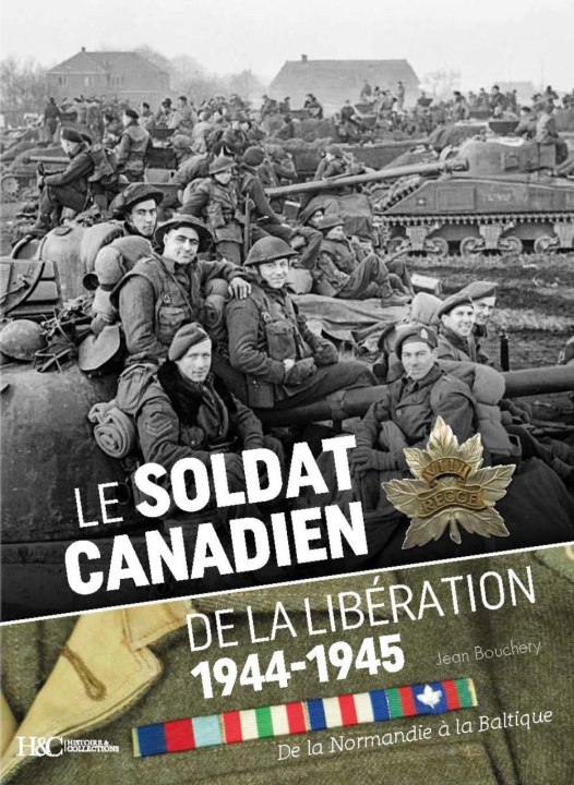 Könyv LE SOLDAT CANADIEN DE LA LIBERATION BOUCHERY JEAN