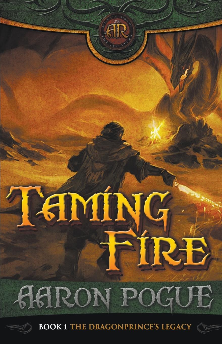 Book Taming Fire Aaron Pogue