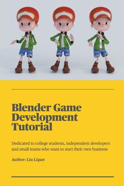 Knjiga Blender Game Development Tutorial Liu Liqun