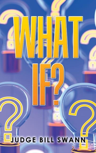 Knjiga What If? Judge Bill Swann