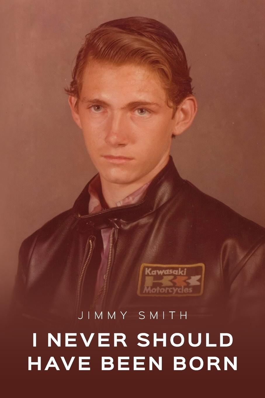 Knjiga I Never Should Have Been Born Jimmy Smith
