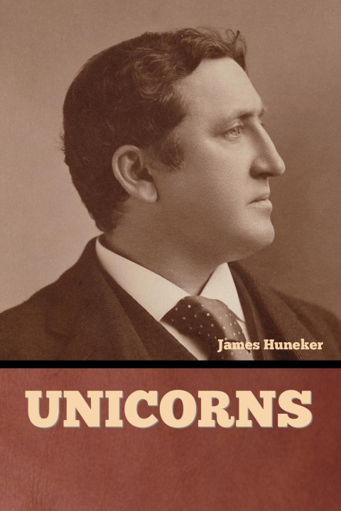Knjiga Unicorns James Huneker