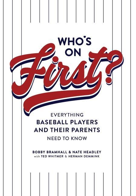 Książka Who's on First? Everything Baseball Players and Their Parents Need to Know Nate Headley