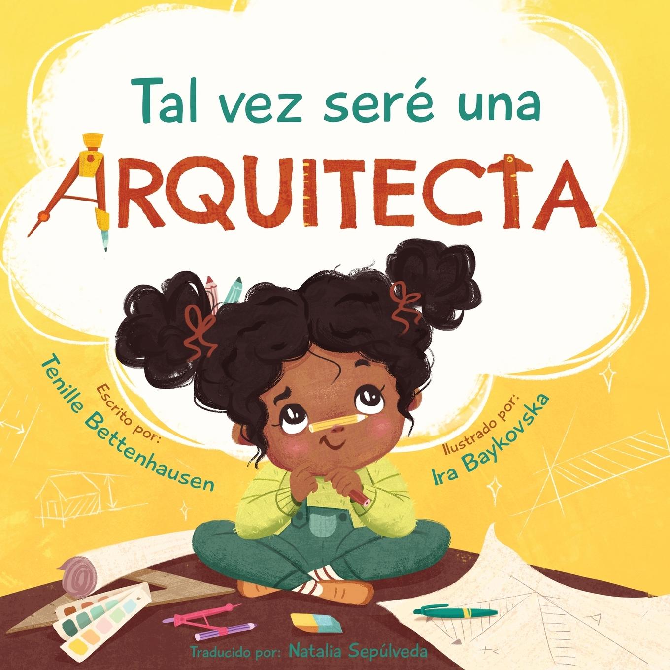 Knjiga Tal vez seré una Arquitecta Tenille Bettenhausen