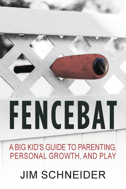 Knjiga Fencebat Jim Schneider