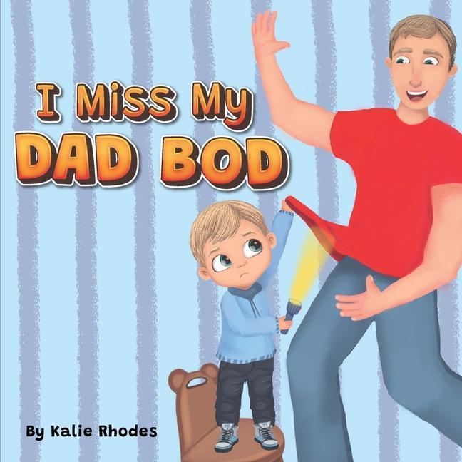 Knjiga I Miss My Dad Bod Kalie Rhodes