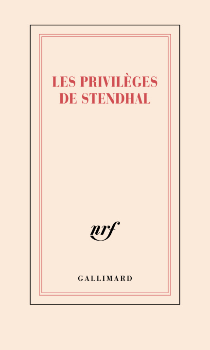 Book CARNET LES PRIVILEGES DE STENDHAL (PAPETERIE) COLLECTIFS GALLIMARD