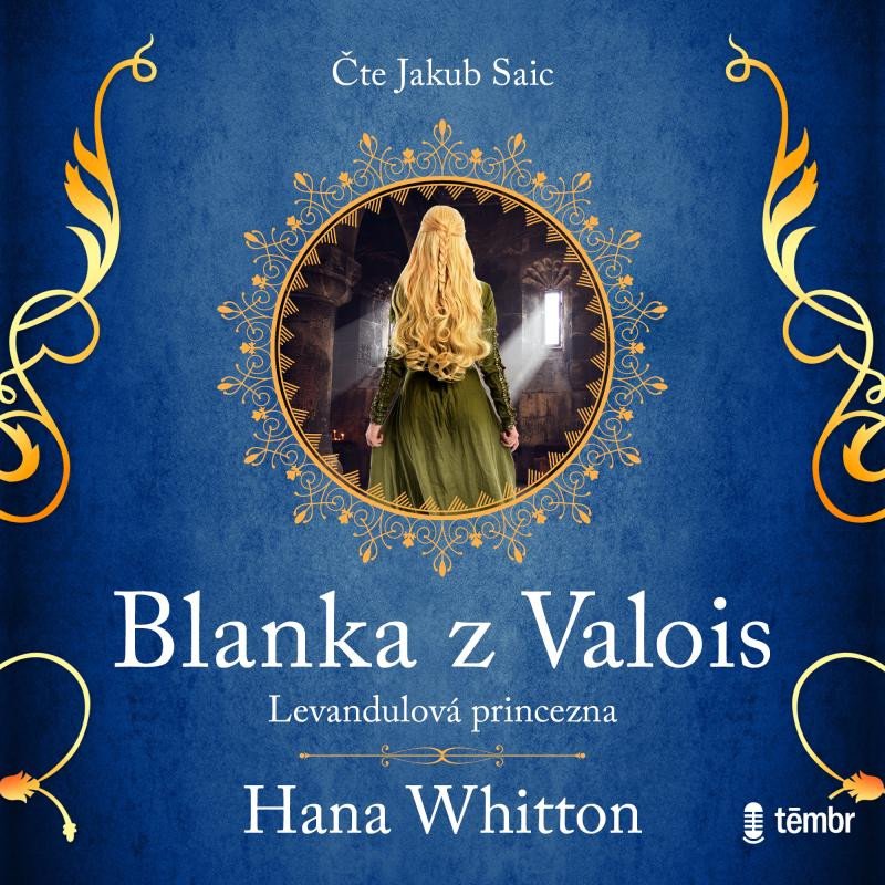 Kniha Blanka z Valois – Levandulová princezna - audioknihovna Hana Whitton