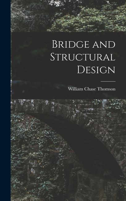 Knjiga Bridge and Structural Design William Chase Thomson