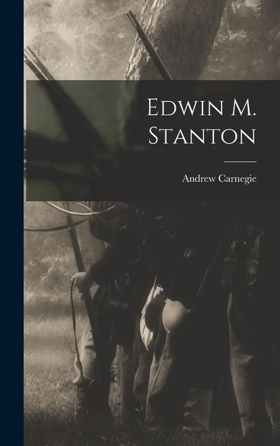 Knjiga Edwin M. Stanton Andrew Carnegie