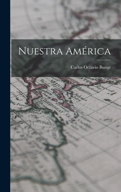 Buch Nuestra América Carlos Octavio Bunge