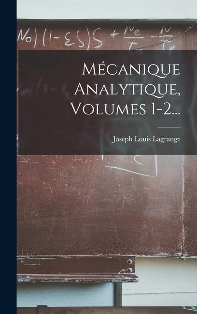 Carte Mécanique Analytique, Volumes 1-2... 