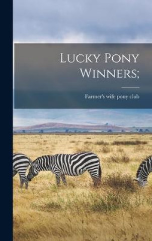 Knjiga Lucky Pony Winners; Farmer's wife pony club.