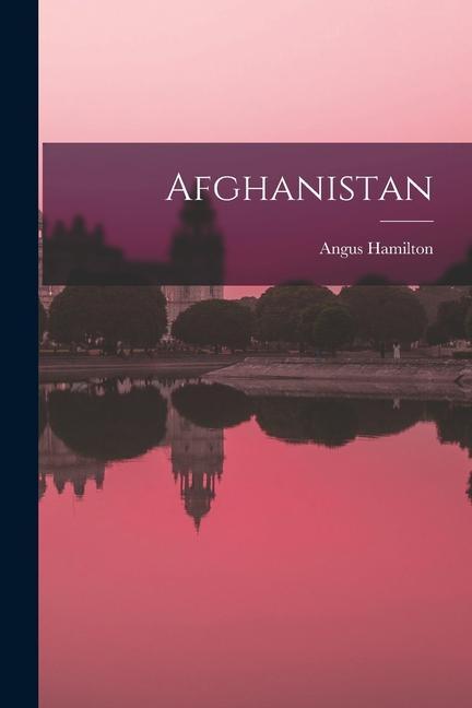 Book Afghanistan Angus Hamilton