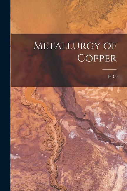Könyv Metallurgy of Copper 
