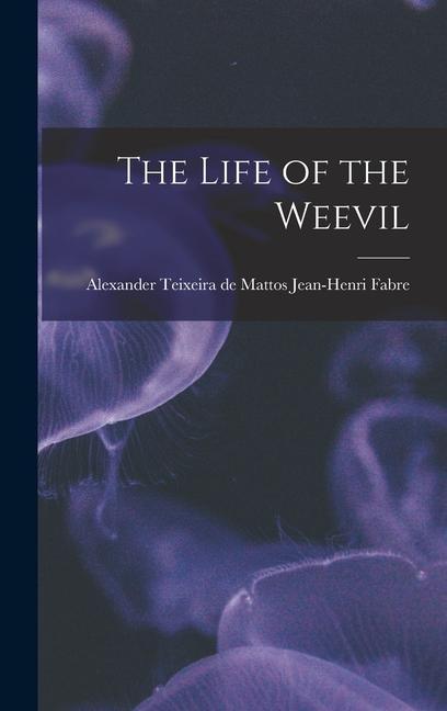 Книга The Life of the Weevil 