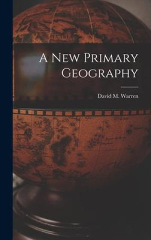 Knjiga A New Primary Geography David M. Warren